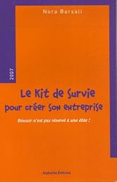Le  kit de survie pour créer son entreprise