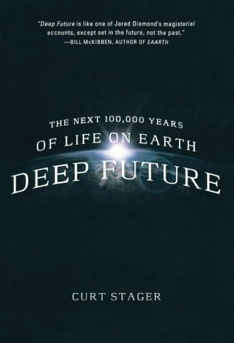 Deep Future: The Next 100,000 Years of Life on Earth