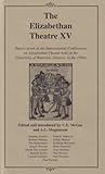 The Elizabethan Theatre Vol. XV, , 0888350139
