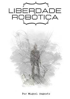 Livro Liberdade Robótica
