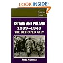 Britain and Poland 1939-1943: The Betrayed Ally (Cambridge Russian, Soviet and Post-Soviet Studies)