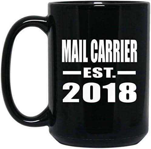 Designsify Mail Carrier Established EST. 2018-15 Oz Coffee Mug Ceramic Drinking Tea-Cup Best Funny Gag Gift Idea for Friend Birthday Bday Christmas Xmas Engagement Wedding Anniversary