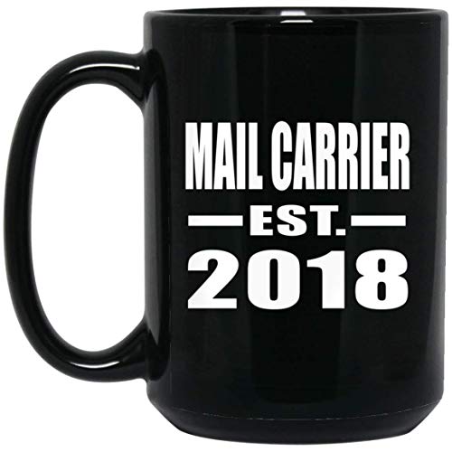 Designsify Mail Carrier Established EST. 2018-15 Oz Coffee Mug Ceramic Drinking Tea-Cup Best Funny Gag Gift Idea for Friend Birthday Bday Christmas Xmas Engagement Wedding Anniversary