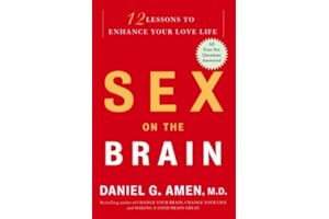Sex on the Brain: 12 Lessons to Enhance Your Love Life