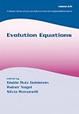 Evolution Equations, Goldstein, Gisele Ruiz, 0824709756