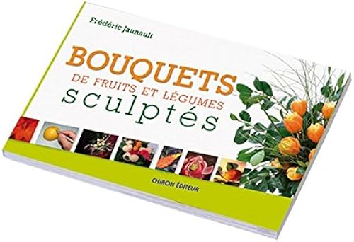 Download Bouquets de fruits et légumes sculptés PDF