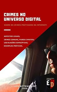 Livro CRIMES NO UNIVERSO DIGITAL: Sobre os crimes praticados na internet