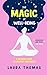 The Magic of Well-Being: A Modern Guide to Lasting Happiness by