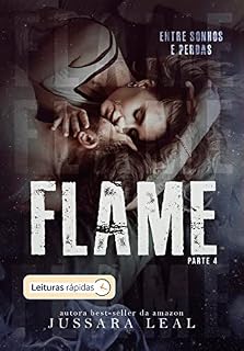 Livro FLAME: ENTRE SONHOS E PERDAS - PARTE 4 [LEITURAS RÁPIDAS]