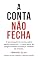 Livro A Conta Não Fecha: O que ninguém te contou sobre gestão comercial — e como parar de apagar incêndio e começar a liderar de verdade.