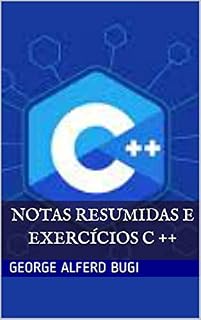 Livro Notas resumidas e exercícios C ++: C ++ (/ ˌsiːˌplʌsˈplʌs /) é um idioma de programação genérico criado por Bjarne Stroustrup como uma extensão da linguagem de programação C, ou "C com classes".