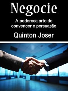 Livro Negocie: A poderosa arte de convencer e persuasão