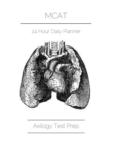 MCAT: A 24 Hour Daily Planner: Axilogy Test Prep