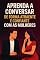 Livro Aprenda a Conversar de Forma Atraente e Confiante com as Mulheres