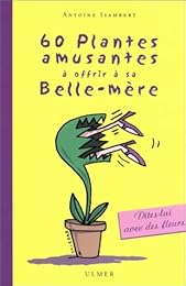 60 plantes amusantes à offrir à sa belle-mère