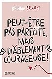 Peut-être pas parfaite mais diablement courageuse ! by