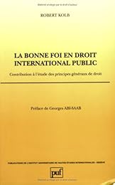 La  bonne foi en droit international public