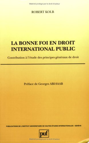 La  bonne foi en droit international public