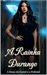 Livro A RAINHA DURANGO : A Dona do Cartel e o Policial