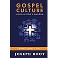 Gospel Culture: Living in God's Kingdom (Cornerstones)