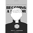 Becoming a Pastor: Stories from the Flock Who Shaped the Shepherd