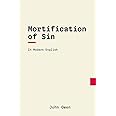 Mortification of Sin: In Modern English