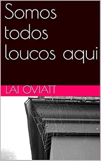 Livro Somos todos loucos aqui