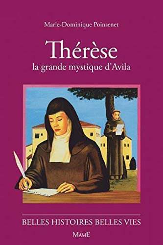 Thérèse : La grande mystique d'Avila by Marie-Dominique Poinsenet