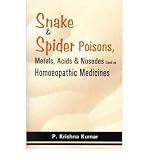 Snake & Spider Poisons, Metals, Acids & Nosodes Used As Homoeopathic Medicines