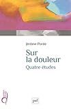 Image de Sur la douleur : Quatre études