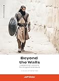 Beyond the Walls: Leadership Lessons for