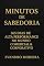 Livro MINUTOS DIARIO DE SABEDORIA : 365 DIAS DE ALTA PERFORMANCE NO MUNDO COMERCIAL & CORPORATIVO