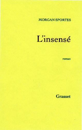 L'insensé (Littérature Française) (French Edition)