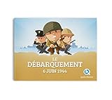 Le Débarquement, 6 juin 1944 by Patricia Crété