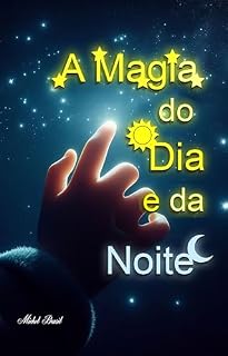 Livro A Magia do Dia e da Noite