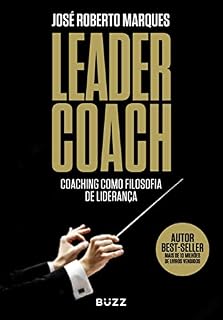 Livro Leader Coach: Coaching como Filosofia de Liderança