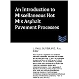 An Introduction to Miscellaneous Hot Mix Asphalt Pavement Processes