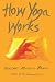 How Yoga Works by 