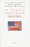 Le Peuple américain. Origines, immigration, ethnicité et identité by 