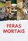 Livro Feras Mortais: Os Animais Mais Perigosos do Planeta