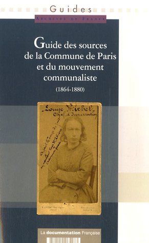 Guide des sources de la Commune de Paris et du mouvement communaliste