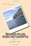 Quand plus rien ne compte: Sais-tu encore rever ? (Volume 1) (French Edition) by 