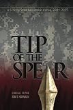 Tip of The Spear: U.S. Army Small-Unit Action in Iraq, 2004?2007 (Global War on Terrorism Series) by Contributors, Jon T. Hoffman
