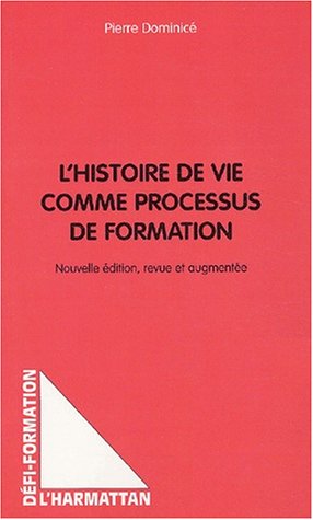 L' histoire de vie comme processus de formation