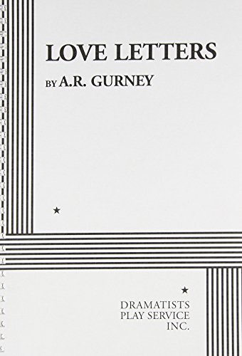 Love Letters - Acting Edition (Acting Edition for Theater Productions) Love Letters - Acting Edition (Acting Edition for Theater Productions)