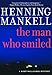 The Man Who Smiled (The Kurt Wallander Mysteries Book 4) by 