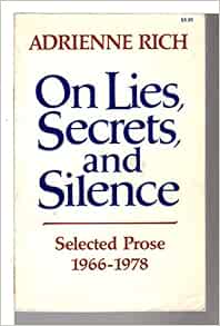 On Lies Secrets And Silence Selected Prose 1966 1978 Rich A 9780393009422 Amazon Com Books