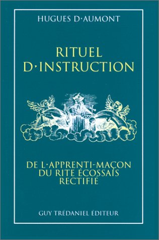 Rituel d'instruction de l'apprenti-maçon du rite écossais rectifié by (Paperback)