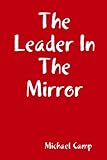 The Leader In The Mirror