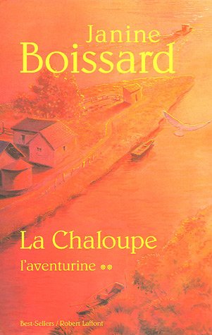 La Chaloupe: 02: L'aventurine